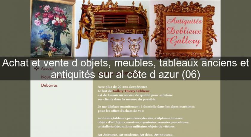 Achat et vente d'objets, meubles, tableaux anciens et antiquités sur al côte d'azur (06)