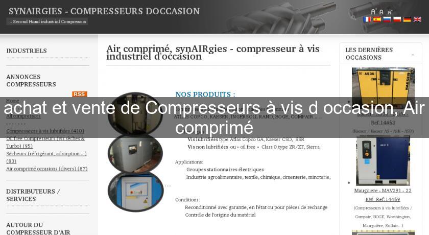 achat et vente de Compresseurs à vis d'occasion, Air comprimé achat et vente de Compresseurs à vis d'occasion, Air comprimé