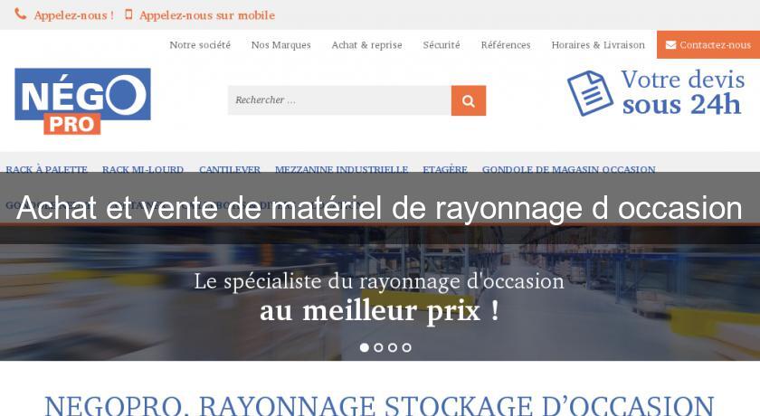 Achat et vente de matériel de rayonnage d'occasion Achat et vente de matériel de rayonnage d'occasion