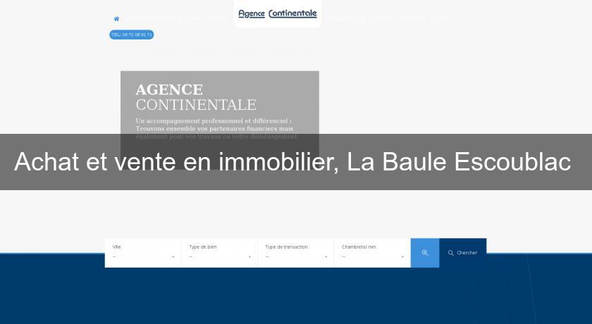 Achat et vente en immobilier, La Baule Escoublac Achat et vente en immobilier, La Baule Escoublac