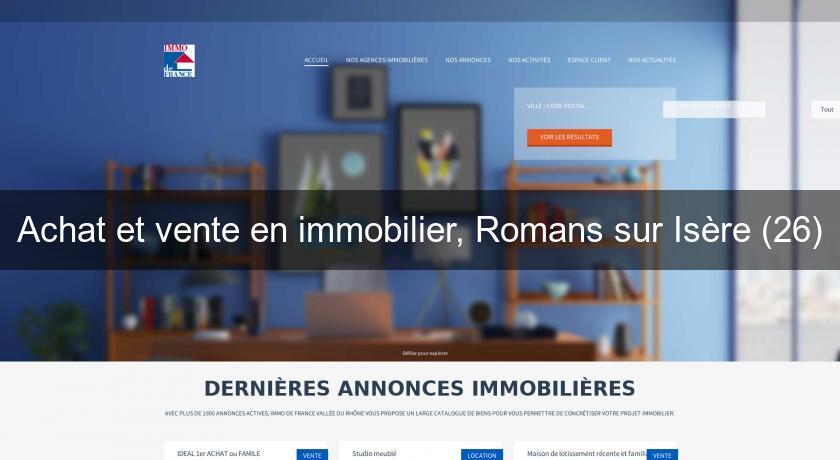 Achat et vente en immobilier, Romans sur Isère (26)