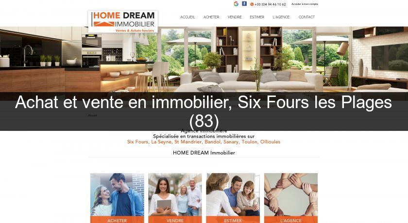 Achat et vente en immobilier, Six Fours les Plages (83) Achat et vente en immobilier, Six Fours les Plages (83)