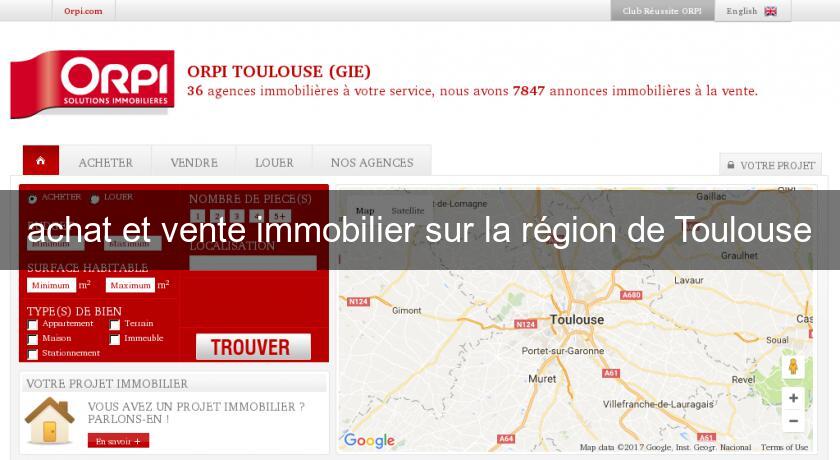 achat et vente immobilier sur la région de Toulouse