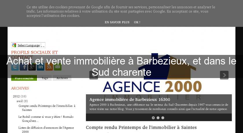 Achat et vente immobilière à Barbezieux, et dans le Sud charente