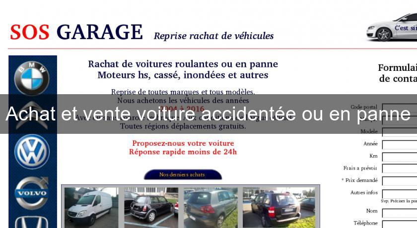 Achat et vente voiture accidentée ou en panne