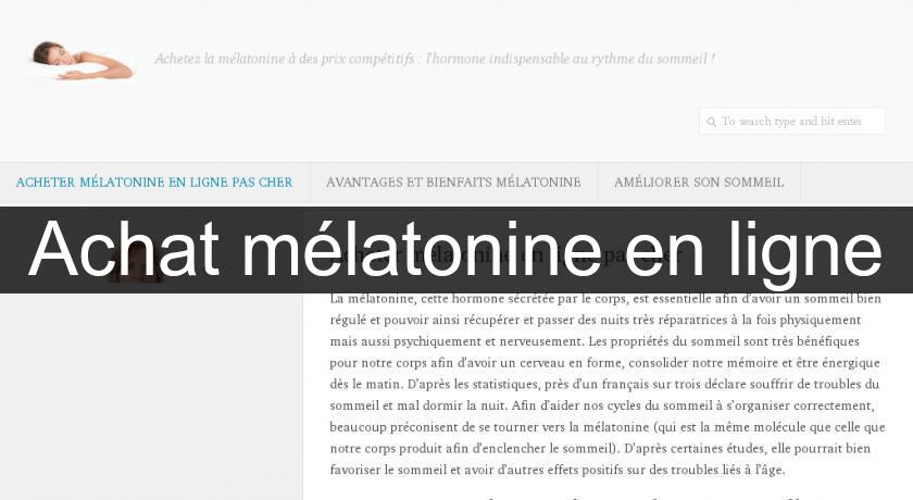 Achat mélatonine en ligne Achat mélatonine en ligne