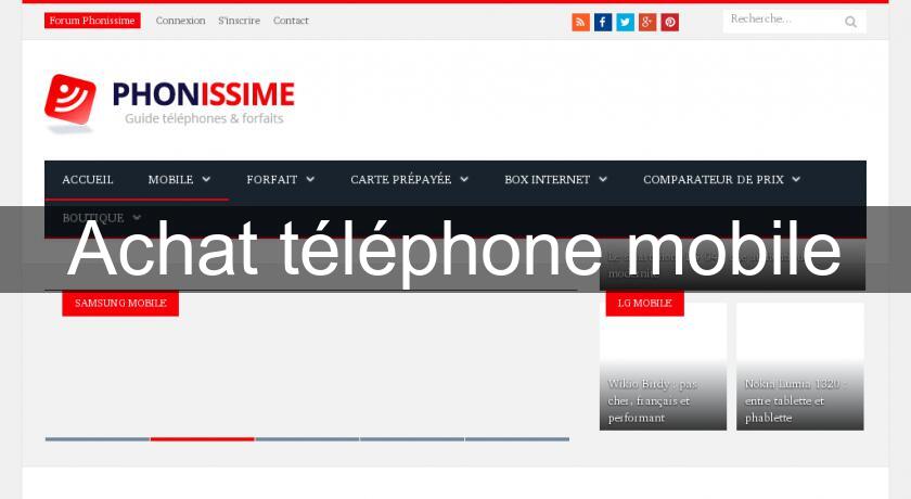 Achat téléphone mobile Achat téléphone mobile