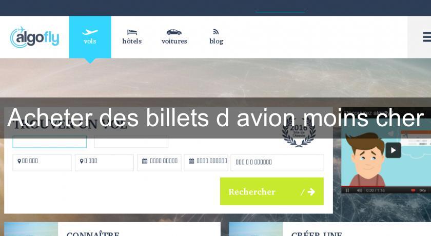 Acheter des billets d'avion moins cher Acheter des billets d'avion moins cher