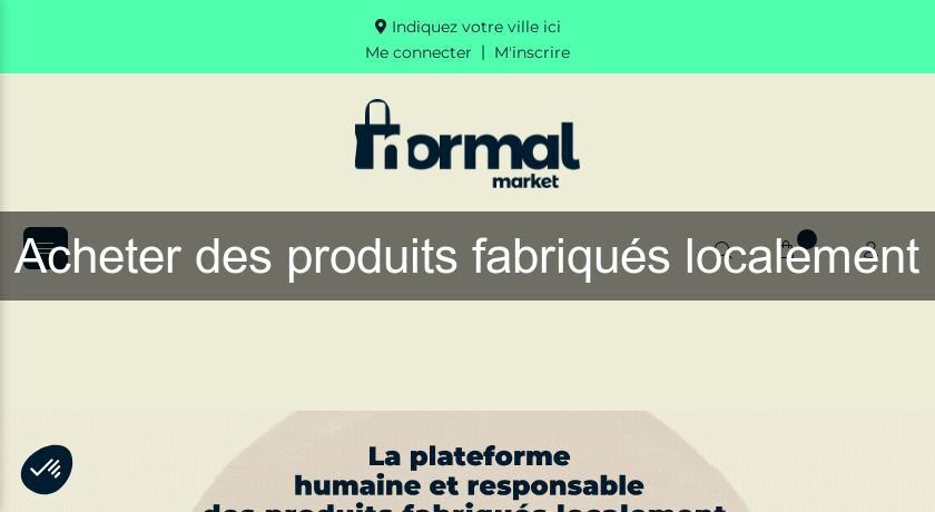 Acheter des produits fabriqués localement