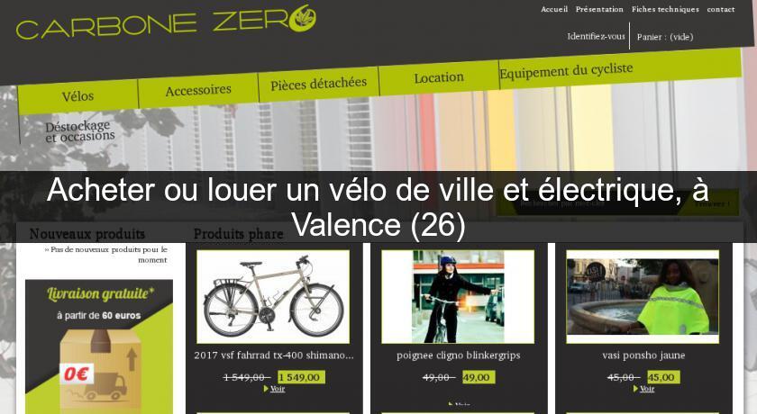 Acheter ou louer un vélo de ville et électrique, à Valence (26) Acheter ou louer un vélo de ville et électrique, à Valence (26)