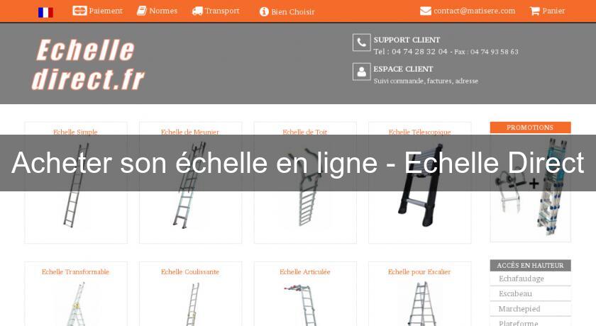 Acheter son échelle en ligne - Echelle Direct