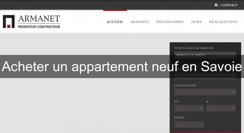 Acheter un appartement neuf en Savoie