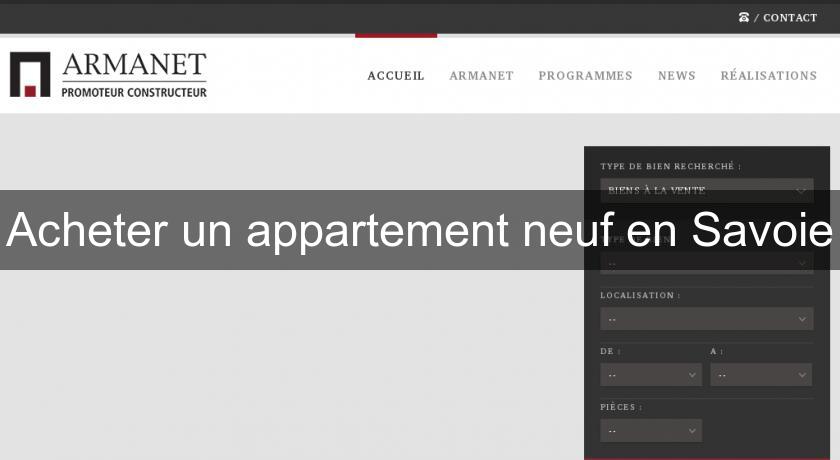 Acheter un appartement neuf en Savoie Acheter un appartement neuf en Savoie
