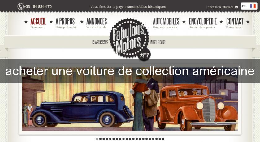 acheter une voiture de collection américaine acheter une voiture de collection américaine