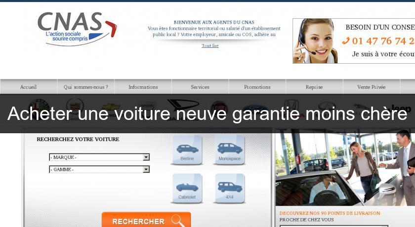 Acheter une voiture neuve garantie moins chère