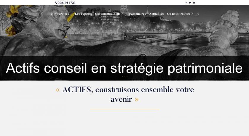 Actifs conseil en stratégie patrimoniale