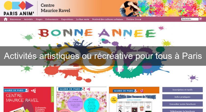 Activités artistiques ou récréative pour tous à Paris Activités artistiques ou récréative pour tous à Paris
