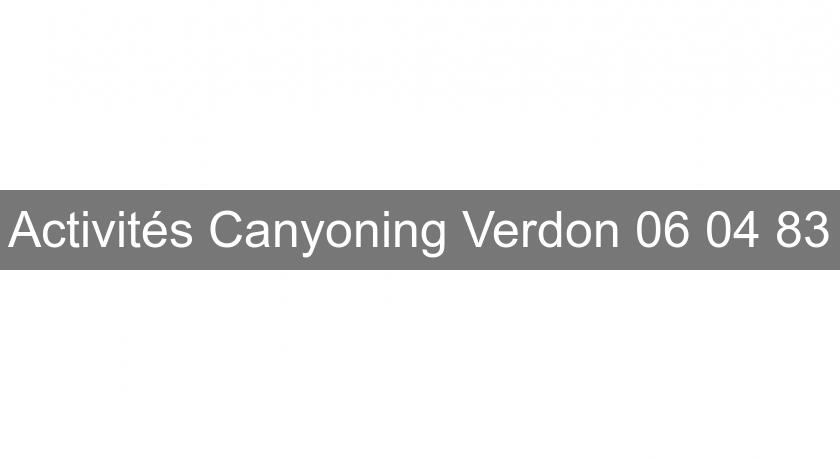 Activités Canyoning Verdon 06 04 83