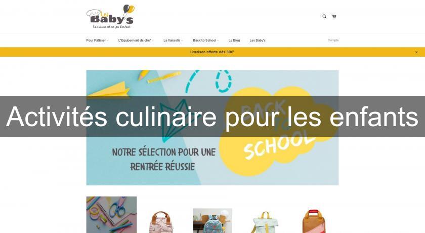 Activités culinaire pour les enfants Activités culinaire pour les enfants