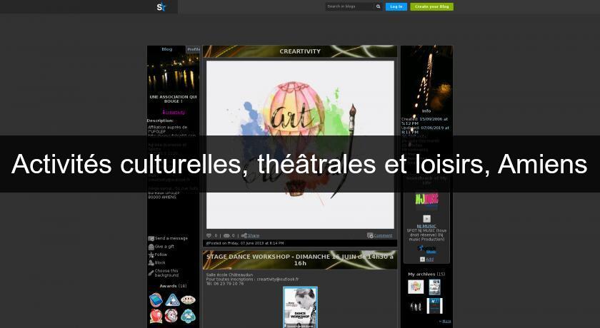 Activités culturelles, théâtrales et loisirs, Amiens Activités culturelles, théâtrales et loisirs, Amiens