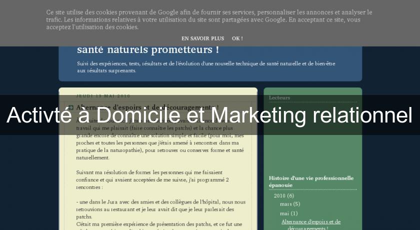 Activté à Domicile et Marketing relationnel Activté à Domicile et Marketing relationnel