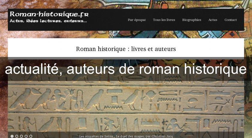 actualité, auteurs de roman historique actualité, auteurs de roman historique