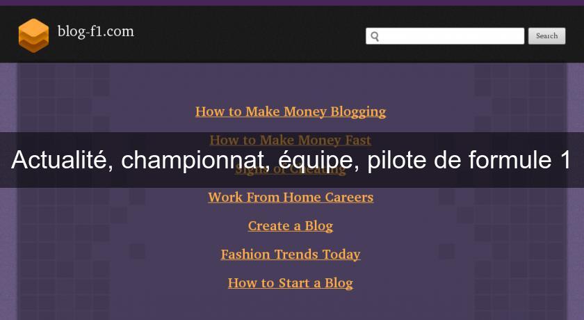 Actualité, championnat, équipe, pilote de formule 1 Actualité, championnat, équipe, pilote de formule 1
