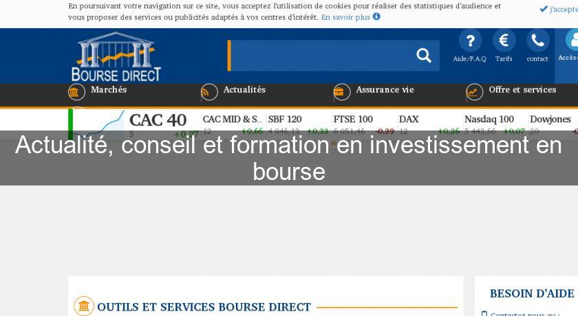 Actualité, conseil et formation en investissement en bourse Actualité, conseil et formation en investissement en bourse