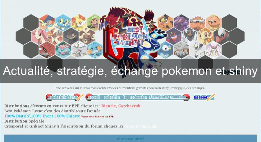 Actualité, stratégie, échange pokemon et shiny Actualité, stratégie, échange pokemon et shiny