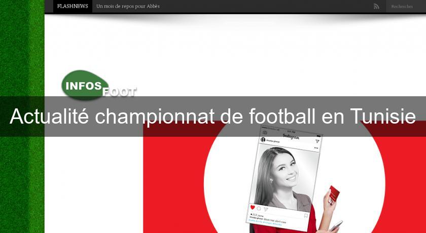 Actualité championnat de football en Tunisie