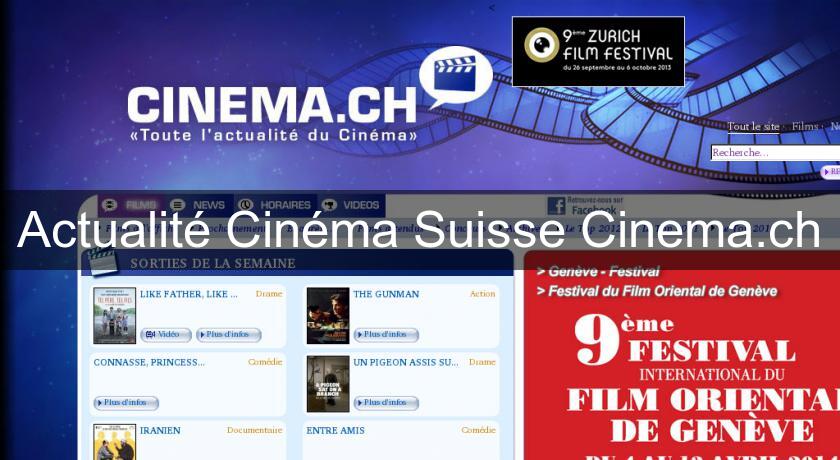 Actualité Cinéma Suisse Cinema.ch