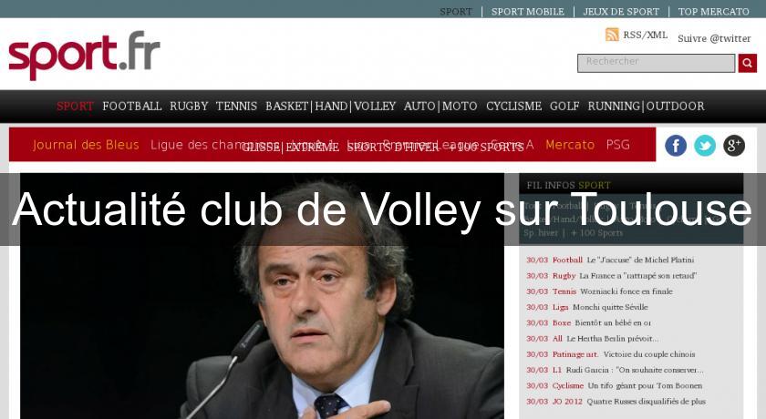Actualité club de Volley sur Toulouse Actualité club de Volley sur Toulouse