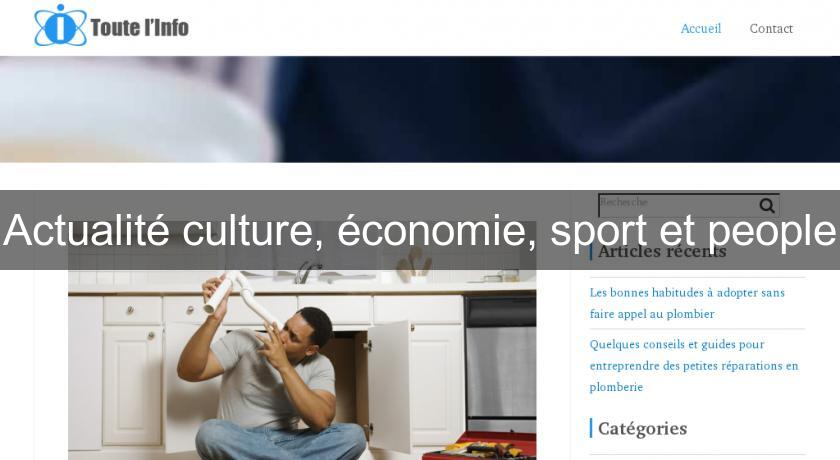 Actualité culture, économie, sport et people Actualité culture, économie, sport et people