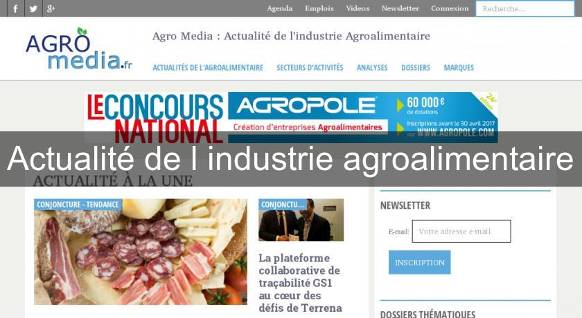 Actualité de l'industrie agroalimentaire Actualité de l'industrie agroalimentaire