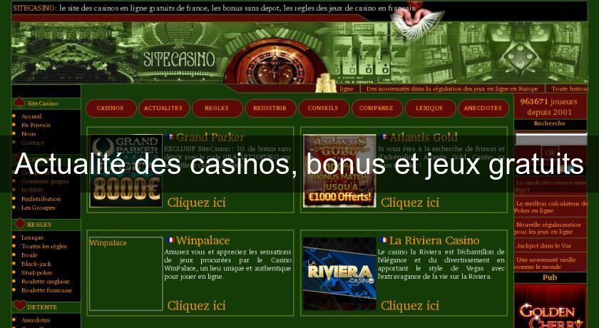 Actualité des casinos, bonus et jeux gratuits Actualité des casinos, bonus et jeux gratuits