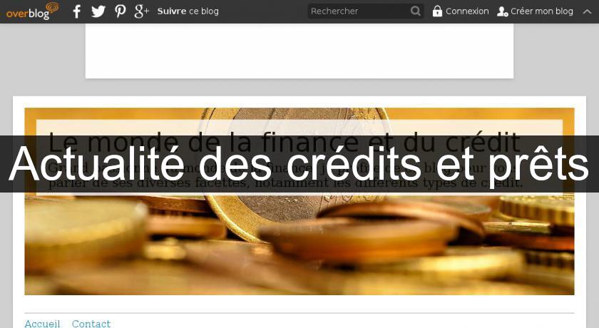 Actualité des crédits et prêts Actualité des crédits et prêts