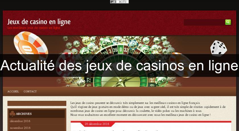 Actualité des jeux de casinos en ligne Actualité des jeux de casinos en ligne