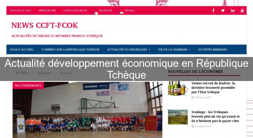 Actualité développement économique en République Tchèque Actualité développement économique en République Tchèque