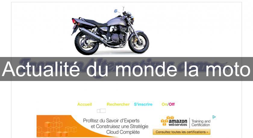 Actualité du monde la moto