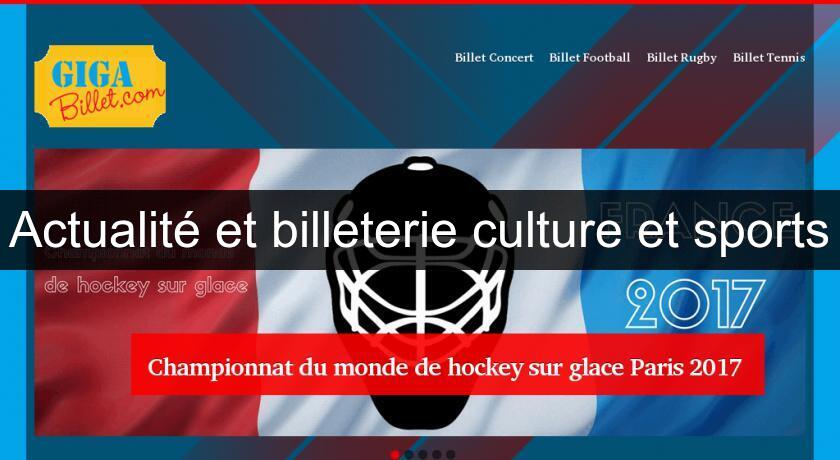 Actualité et billeterie culture et sports