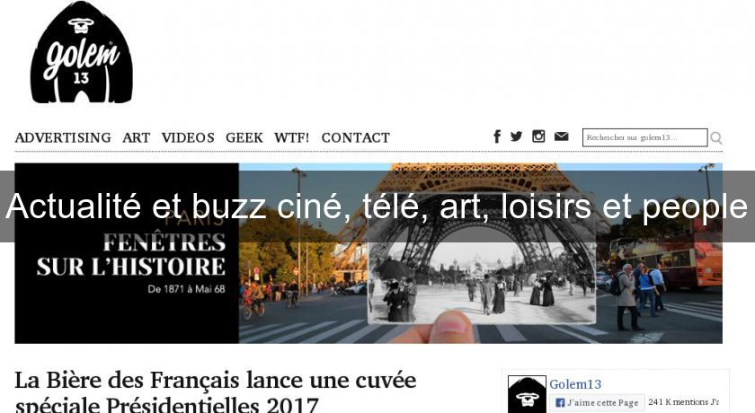 Actualité et buzz ciné, télé, art, loisirs et people Actualité et buzz ciné, télé, art, loisirs et people