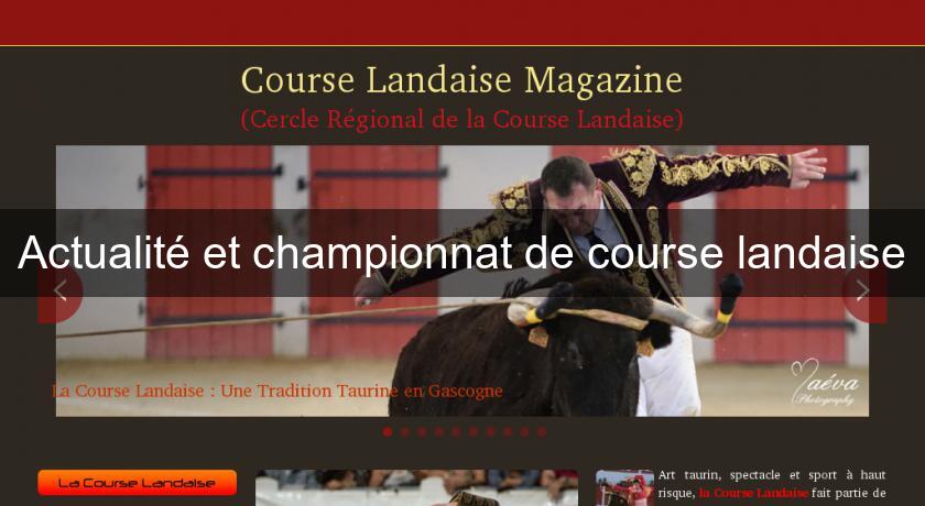Actualité et championnat de course landaise Actualité et championnat de course landaise