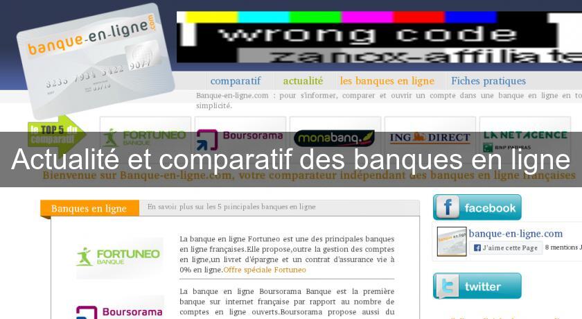 Actualité et comparatif des banques en ligne Actualité et comparatif des banques en ligne