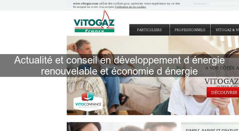 Actualité et conseil en développement d'énergie renouvelable et économie d'énergie Actualité et conseil en développement d'énergie renouvelable et économie d'énergie