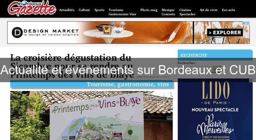 Actualité et événements sur Bordeaux et CUB Actualité et événements sur Bordeaux et CUB