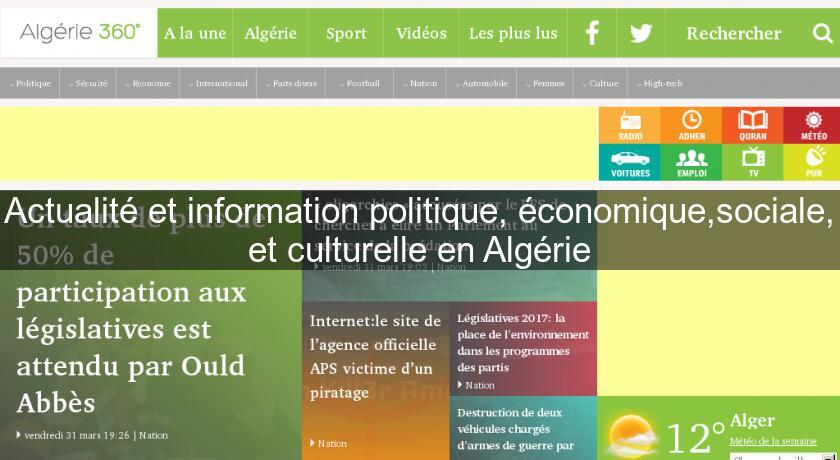 Actualité et information politique, économique,sociale, et culturelle en Algérie Actualité et information politique, économique,sociale, et culturelle en Algérie