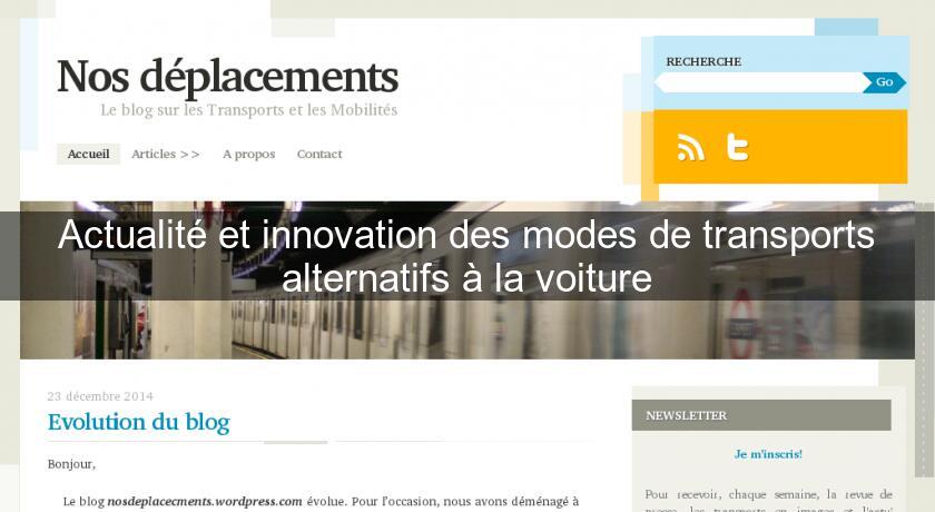 Actualité et innovation des modes de transports alternatifs à la voiture Actualité et innovation des modes de transports alternatifs à la voiture