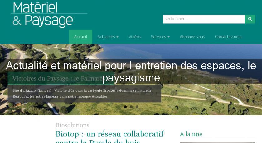 Actualité et matériel pour l'entretien des espaces, le paysagisme Actualité et matériel pour l'entretien des espaces, le paysagisme