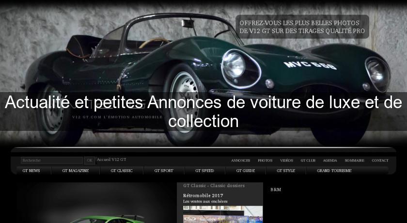 Actualité et petites Annonces de voiture de luxe et de collection Actualité et petites Annonces de voiture de luxe et de collection