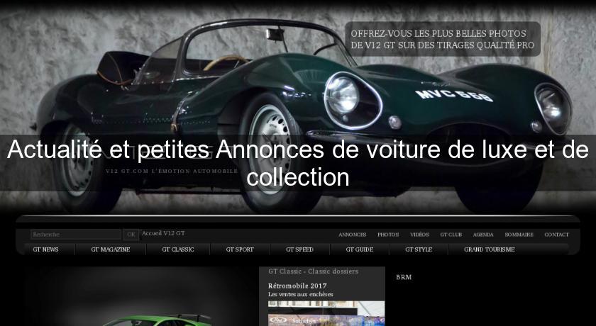 Actualité et petites Annonces de voiture de luxe et de collection